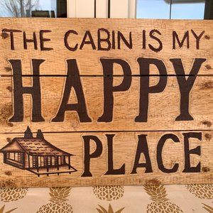 The Cabin is my Happy Place sign